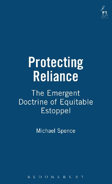 Protecting Reliance: The Emergent Doctrine of Equitable Estoppel