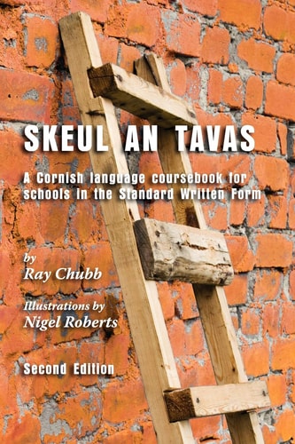 Skeul an Tavas A Cornish Language Coursebook for Schools in the Standard Written Form