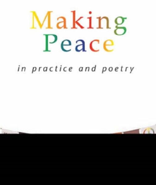 Making Peace In Practice And Poetry