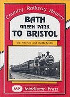 Bath Green Park to Bristol: the Somerset and Dorset Line