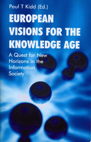 European Visions for the Knowledge Age A Quest for New Horizons in the Information Society