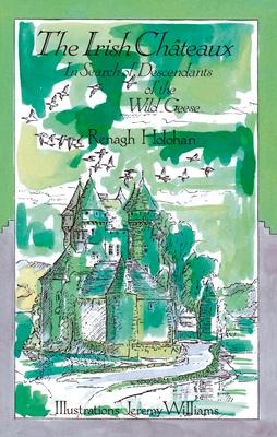 The Irish Chateaux: In Search of the Descendants of the Wild Geese