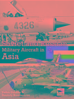 Soviet And Russian Military Aircraft In Asia