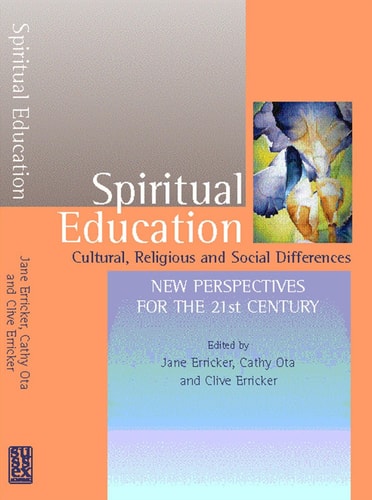 Spiritual Education Cultural, Religious, and Social Differences : New Perspectives for the 21st Century