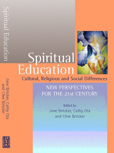 Spiritual Education Cultural, Religious, and Social Differences : New Perspectives for the 21st Century