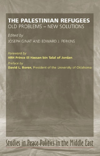 Palestinian Refugees: Old Problems -- New Solutions (Peace Politics in the Middle East)