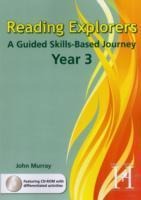 Reading Explorers - Year 3: A Guided Skills-based Journey