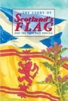 The Story of Scotlands Flag and the Lion and Thistle