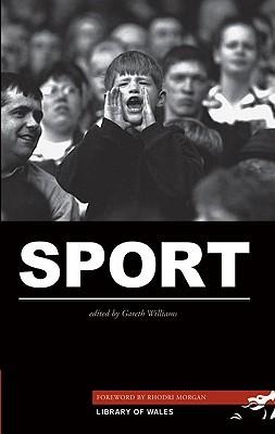 Library of Wales: Sport ? Library of Wales Anthology