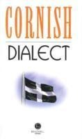 Cornish Dialect: A Selection of Words and Anecdotes from Around Cornwall