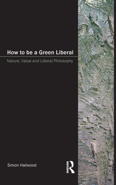 How to be a Green Liberal: Nature, Value and Liberal Philosophy
