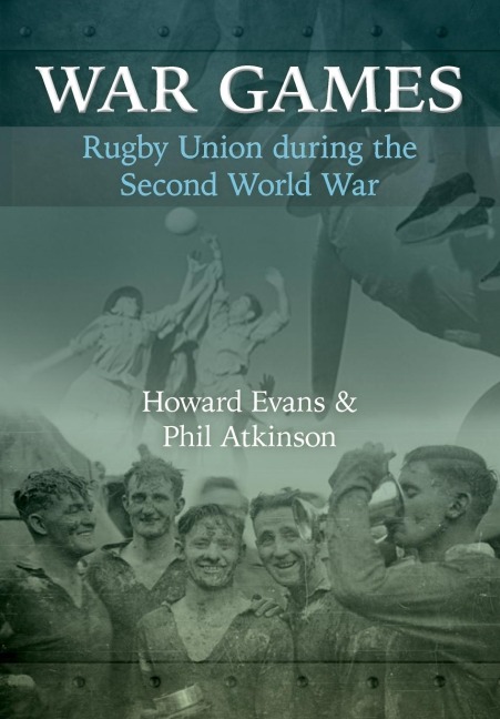 War Games: Rugby Union during the Second World War