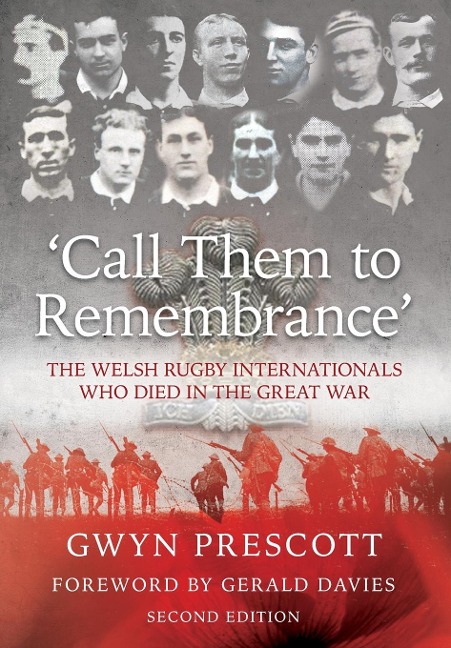 Call Them to Remembrance: The Welsh Rugby Internationals Who Died in the Great War