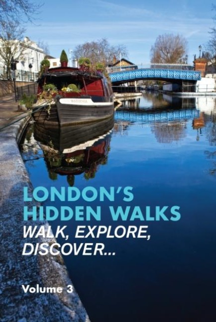 Londons Hidden Walks Volume 3