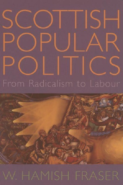 Scottish Popular Politics: From Radicalism to Labour