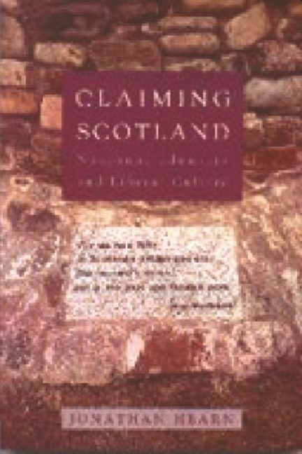 Claiming Scotland: National Identity and Liberal Culture