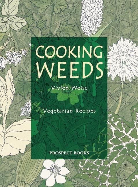 Cooking Weeds: Vegetarian Recipes