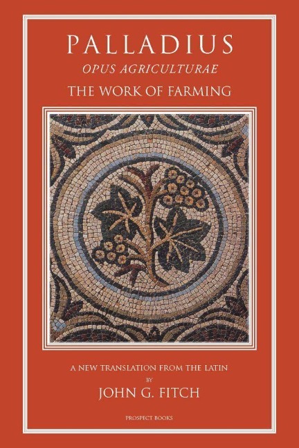Palladius: Opus Agriculturae