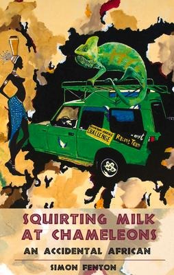 Squirting Milk at Chameleons: An Accidental African