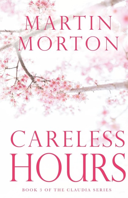 Careless Hours Book 3 of The Claudia Series