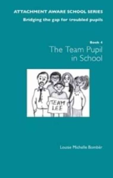 The Attachment Aware School Series: Bridging the Gap for Troubled Pupils