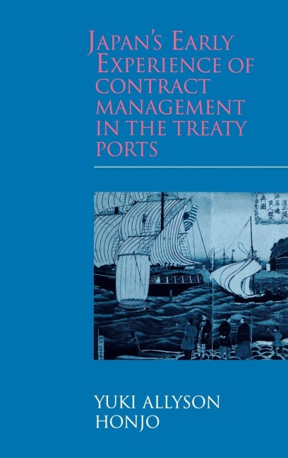Japans Early Experience of Contract Management in the Treaty Ports