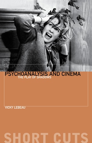 Psychoanalysis and Cinema The Play of Shadows