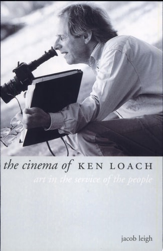 The Cinema of Ken Loach Art in the Service of the People