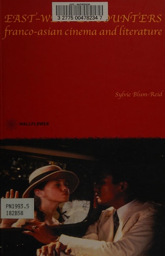 East-West Encounters Franco-Asian Cinema and Literature