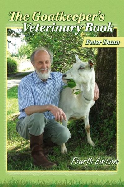The Goatkeepers Veterinary Book 4th Edition