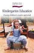 Kindergarten Education: Freeing Childrens Creative Potential