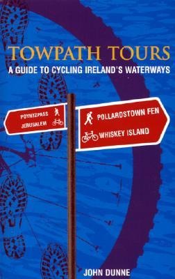Towpath Tours: A Guide to Cycling Irelands Waterways
