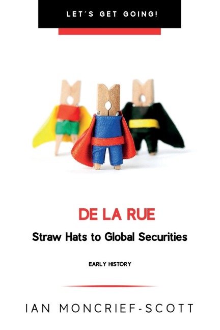 DE LA RUE: STRAW HATS TO GLOBAL SECURITIES