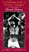 Dedalus Book of Literary Suicides, The: Dead Letters