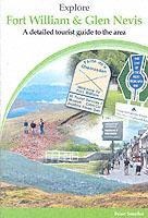 Explore Fort William and Glen Nevis: A Detailed Tourist Guide