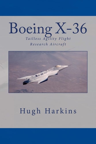 Boeing X-36 Tailless Agility Flight Research Aircraft
