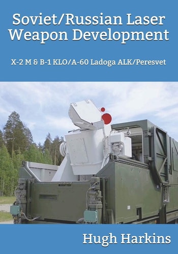 Soviet/Russian Laser Weapon Development X-2 M & B-1 Klo/a-60 Ladoga Alk/Peresvet