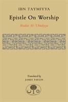 Epistle on Worship: Risalat al-'Ubudiyya