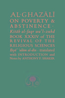 Al-Ghazali on Poverty and Abstinence: Book XXXIV of the Revival of the Religious Sciences