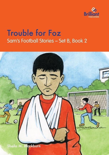 Trouble for Foz: Sams Football Stories - Set B, Book 2
