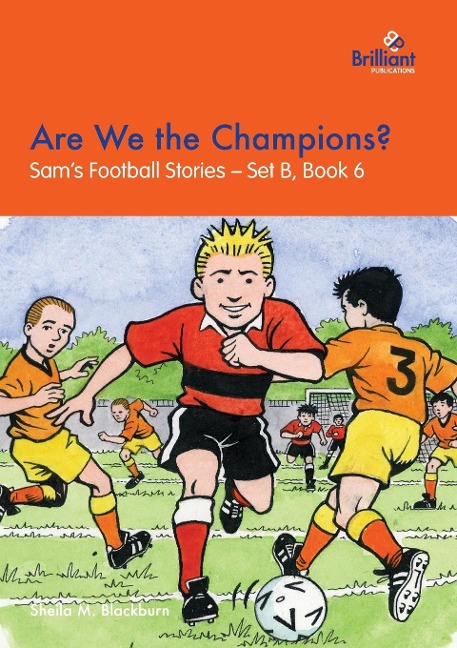 Are We the Champions?: Sams Football Stories - Set B, Book 6