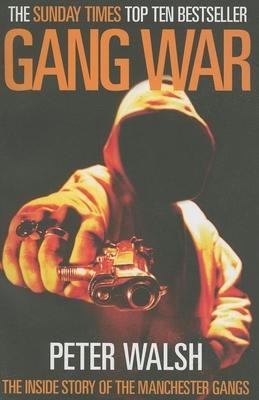 Gang War: The Inside Story of the Manchester Gangs