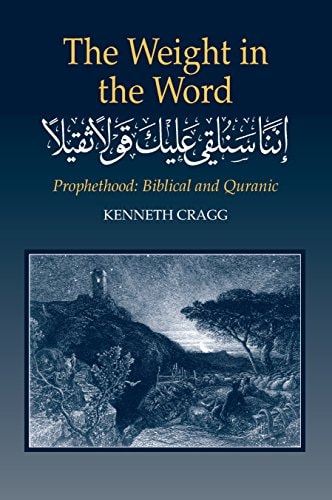 The Weight in the Word Prophethood: Biblical and Quranic
