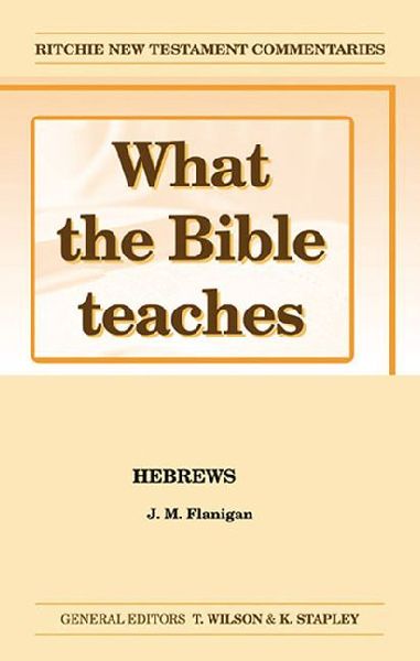 What the Bible Teaches - Hebrews