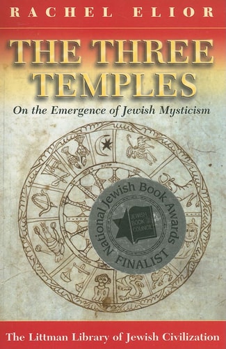 The Three Temples On the Emergence of Jewish Mysticism