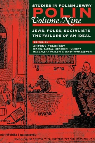 Poles, Jews, Socialists The Failure of an Ideal