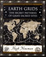 Earth Grids: The Secret Patterns of Gaias Sacred Sites