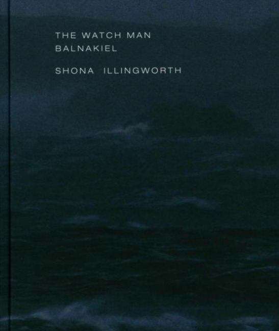 The Watch Man - Balnakiel: Shona Illingworth