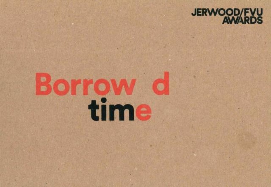 Jerwood/FVU Awards 2016: Borrowed Time: Karen Kramer, Alice May Williams