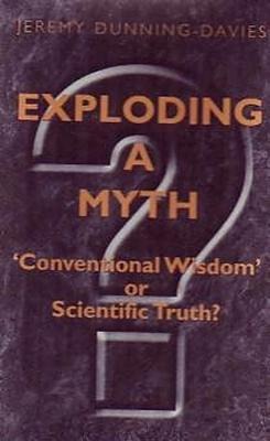 Exploding a Myth: "Conventional Wisdom" or Scientific Truth?